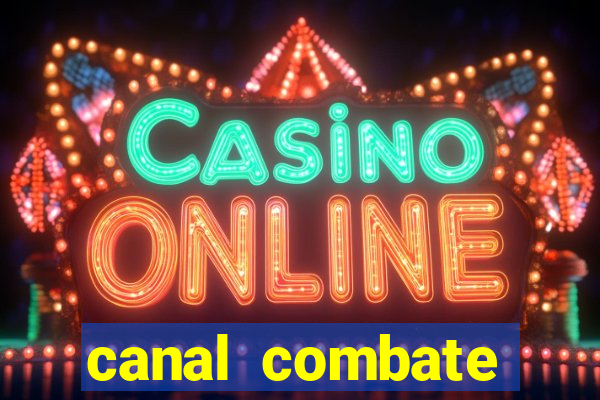 canal combate online multicanais